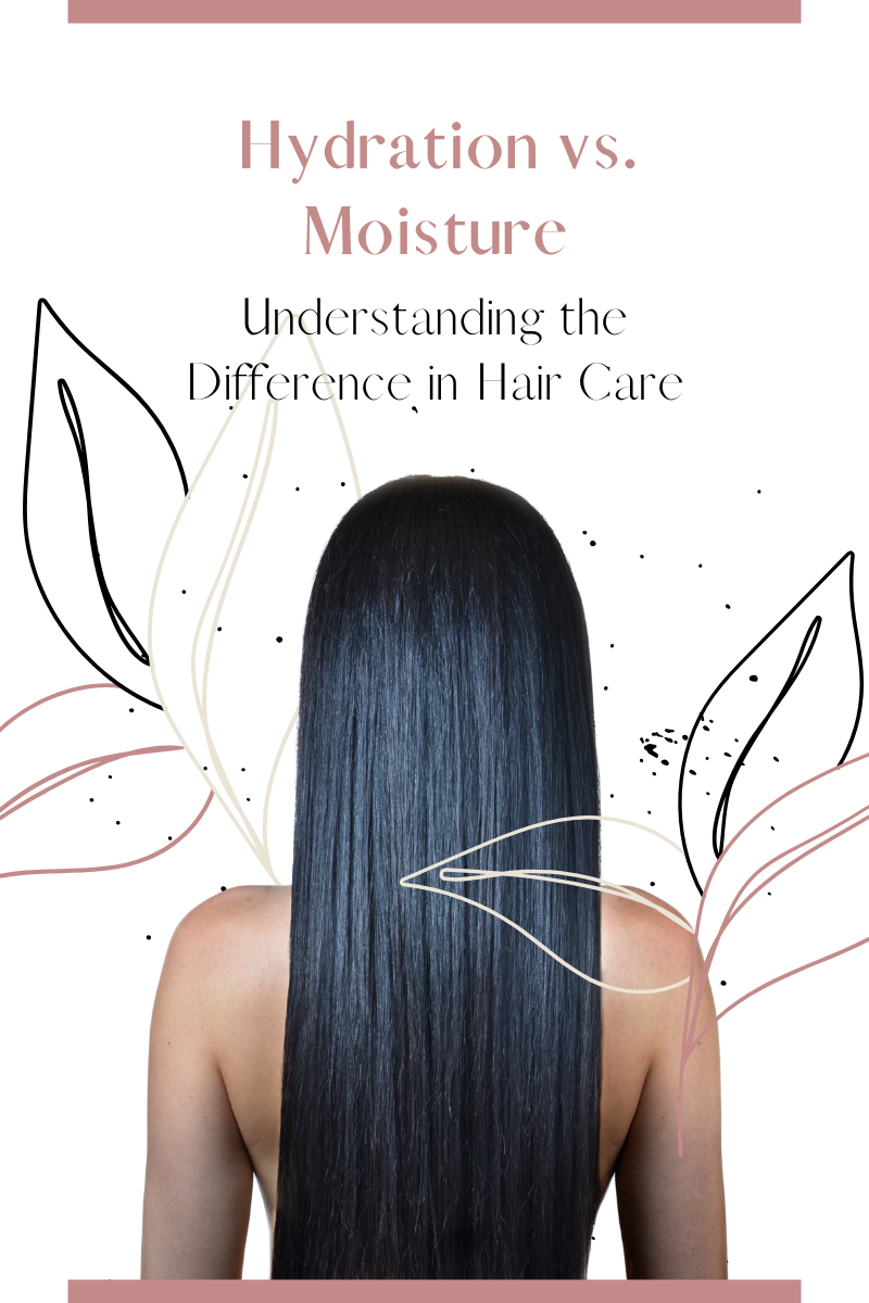 Hydration vs. Moisture: Understanding the Difference in Hair Care